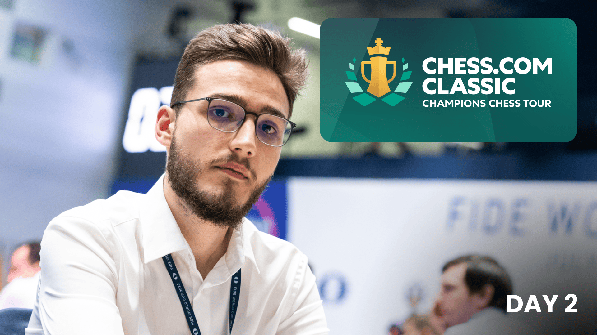 Chess.com 经典赛第 2 天：瓦谢尔-拉格拉夫、卡鲁阿纳、韦斯利·索被伊维奇和萨拉纳踢出第一赛区